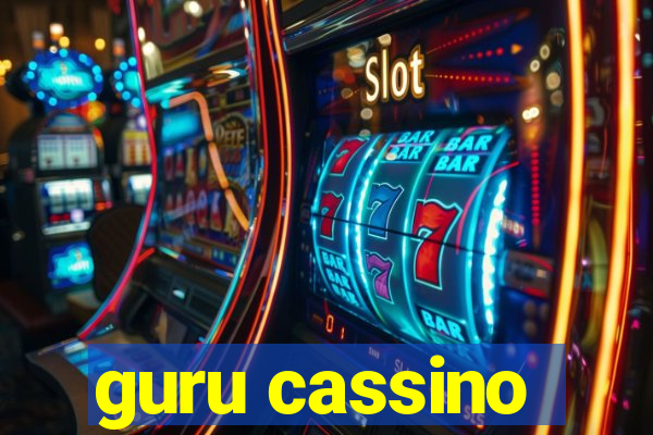 guru cassino